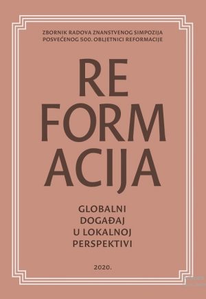 Reformacija: globalni događaj u lokalnoj perspektivi