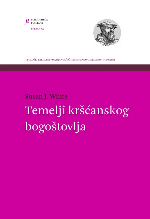 Susan J. White: Temelji kršćanskog bogoštovlja